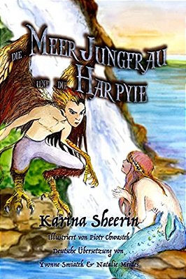 Die Meer Jungfrau Und Die Harpyie: German-..