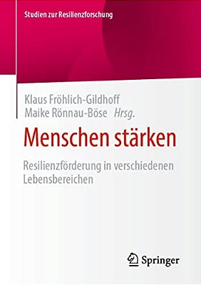 Menschen Stärken: Resilienzförderung In Verschiedenen Lebensbereichen-..