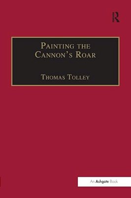 Painting The Cannon's Roar: Music, The Visual Arts And The Rise Of An Attentive Public In The Age Of Haydn-..