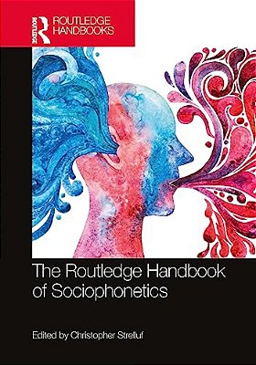 The Routledge Handbook Of Sociophonetics-..