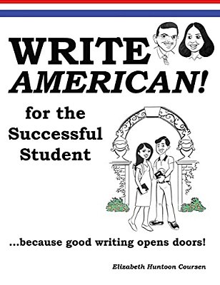 Write American! For The Successful Student-..