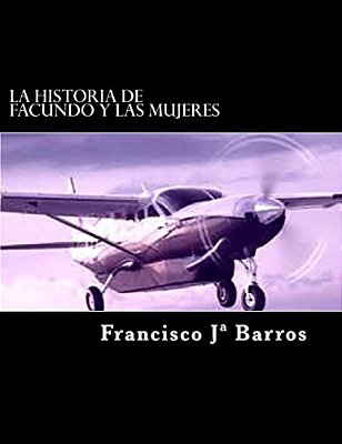 La Historia De Facundo Y Las Mujeres-..