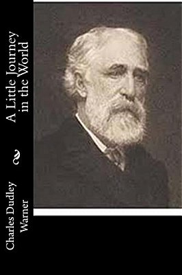 A Little Journey In The World-..