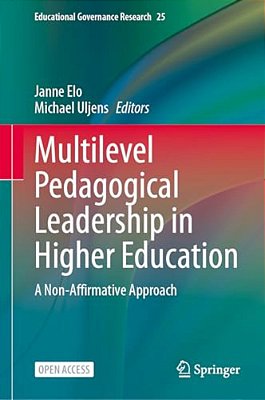 Multilevel Pedagogical Leadership In Higher Education: A Non-Affirmative Approach-..