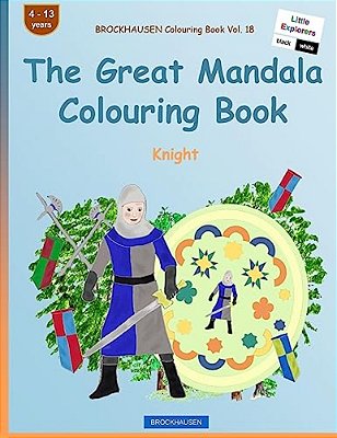 Brockhausen Colouring Book Vol. 18 - The Great Mandala Colouring Book: Knight-..