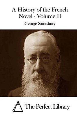 A History Of The French Novel - Volume II-..