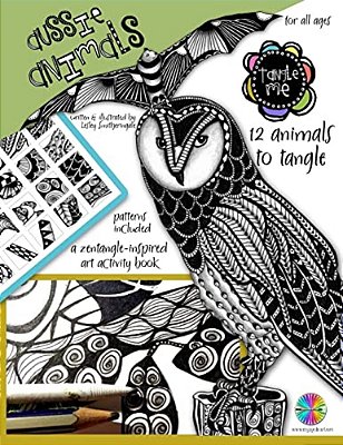 Tangle Me - Aussie Animals: A Zentangle-Inspired Art Activity Book For All Ages-..