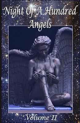 Night Of A Hundred Angels: Volume II-..