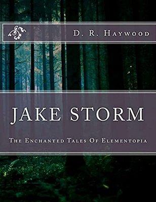 Jake Storm: The Enchanted Tales Of Elementopia-..