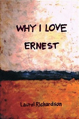 Why I Love Ernest-..
