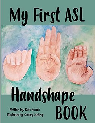 My First Asl Handshape Book-..