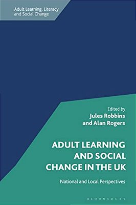 Adult Learning And Social Change In The UK: National And Local Perspectives-..