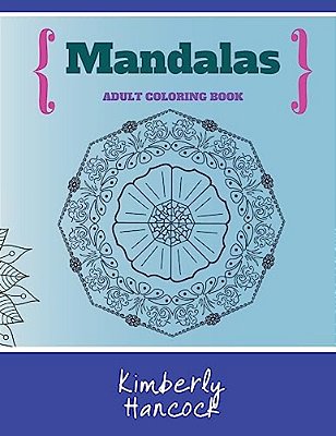 Mandalas: An Adult Coloring Book-..
