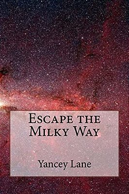 Escape The Milky Way-..