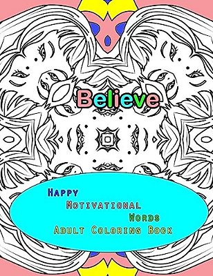 Happy Motivational Words Adult Coloring Book-..