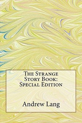 The Strange Story Book: Special Edition-..