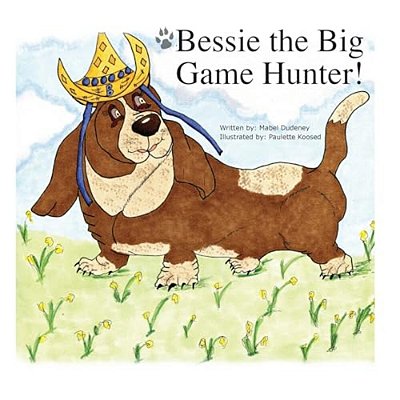 Bessie The Big Game Hunter-..