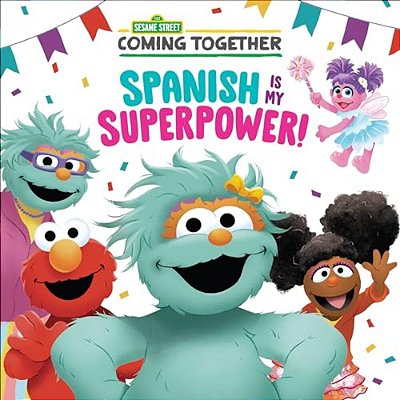 Spanish Is My Superpower! (Sesame Street)-..