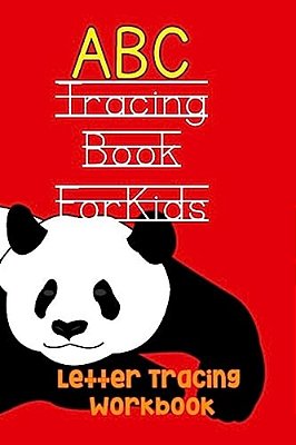 Abc Tracing Book For Kids: Handwriting Practice For Toddlers & Preschoolers-..