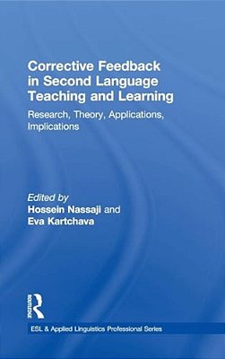 Corrective Feedback In Second Language Teaching And Learning: Research, Theory, Applications, Implications-..