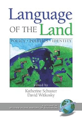 Language Of The Land: Policy, Politics, Identity-..