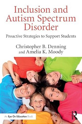 Inclusion And Autism Spectrum Disorder: Proactive Strategies To Support Students-..