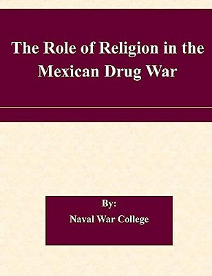 The Role Of Religion In The Mexican Drug War-..
