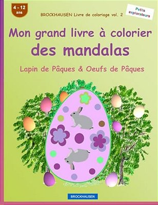 Brockhausen Livre De Coloriage Vol. 2 - Mon Grand Livre À Colorier Des Mandalas: Lapin De Pâques & Oeufs De Pâques-..