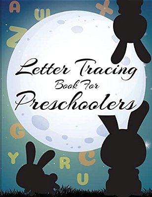 Letter Tracing Book For Preschoolers: Letter Tracing Preschool, Letter Tracing, Letter Tracing Kid 3-5, Letter Tracing Preschool, Letter Tracing Workb-..