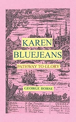 Karen Bluejeans: Pathway To Glory-..