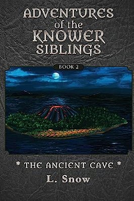 Adventures Of The Knower Siblings #2: The Ancient Cave-..