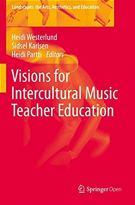 Visions For Intercultural Music Teacher Education-..