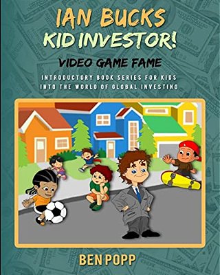 Ian Bucks Kid Investor! Video Game Fame-Intro Series To Global Investing-..