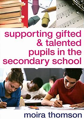 Supporting Gifted And Talented Pupils In The Secondary School-..