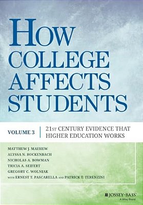 How College Affects Students: 21St Century Evidence That Higher Education Works-..