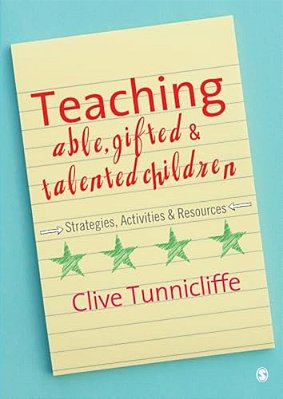 Teaching Able, Gifted And Talented Children-..