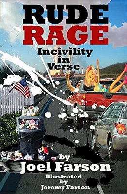 Rude Rage: Incivility In Verse-..