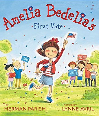 Amelia Bedelia's First Vote-..