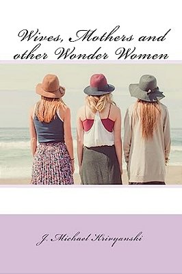 Wives, Mothers And Other Wonder Women-..