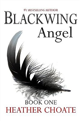 Blackwing Angel: A Fallen Angels Paranormal Romance Series: Book One-..