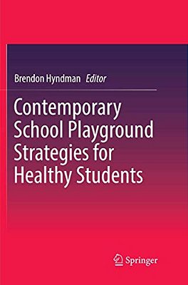Contemporary School Playground Strategies For Healthy Students-..