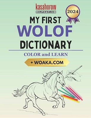 My First Wolof Dictionary: Colour And Learn-..