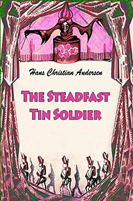 The Steadfast Tin Soldier-..