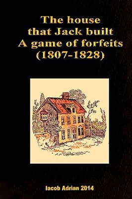 The House That Jack Built A Game Of Forfeits (1807-1828)-..