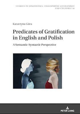 Predicates Of Gratification In English And Polish: A Semantic-Syntactic Perspective-..