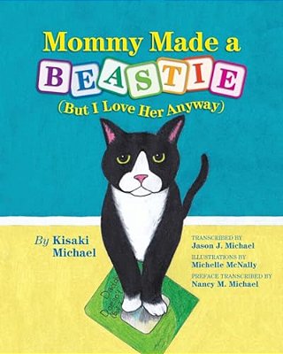 Mommy Made A Beastie: But I Love Her Anyway-..