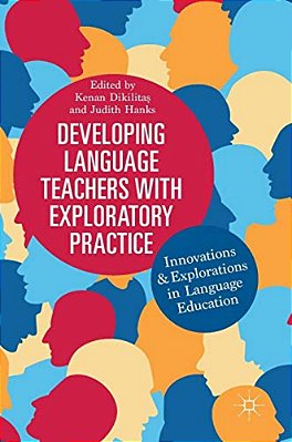Developing Language Teachers With Exploratory Practice: Innovations And Explorations In Language Education-..