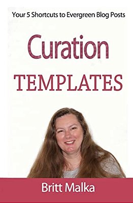 Curation Templates: Your 5 Shortcuts To Evergreen Blog Posts-..