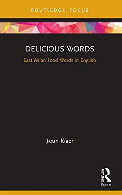 Delicious Words: East Asian Food Words In English-..