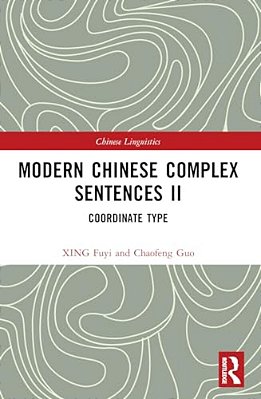 Modern Chinese Complex Sentences II: Coordinate Type-..